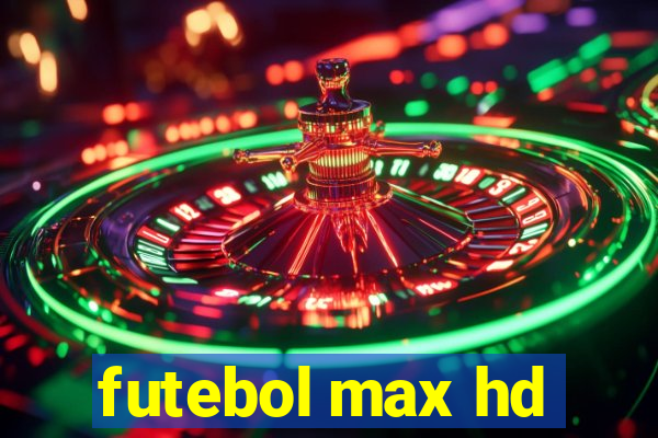 futebol max hd